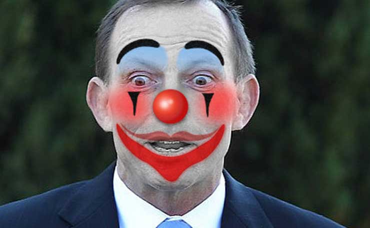 Former creepy clown in chief, Tony Abbott.