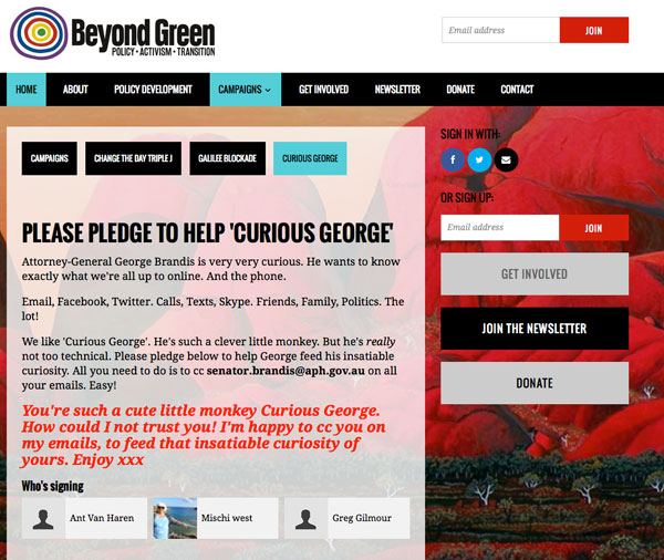 The campaign run by Beyond Green… where Curious George Brandis gets to know EVERYTHING you do online.